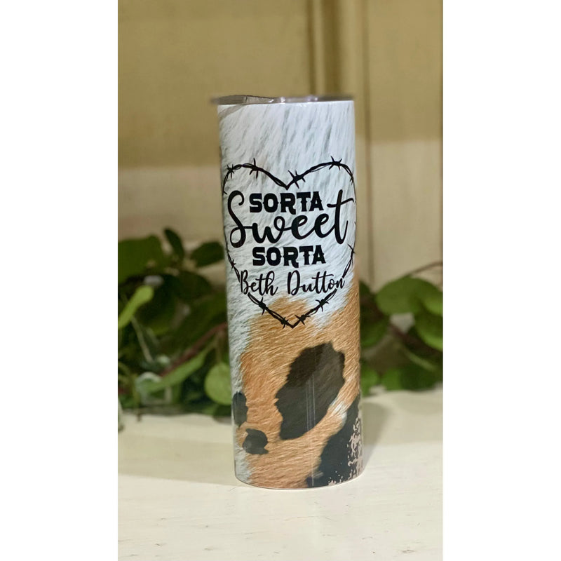 Sorta Sweet Sorta Beth Dutton 20 oz Skinny Tumbler