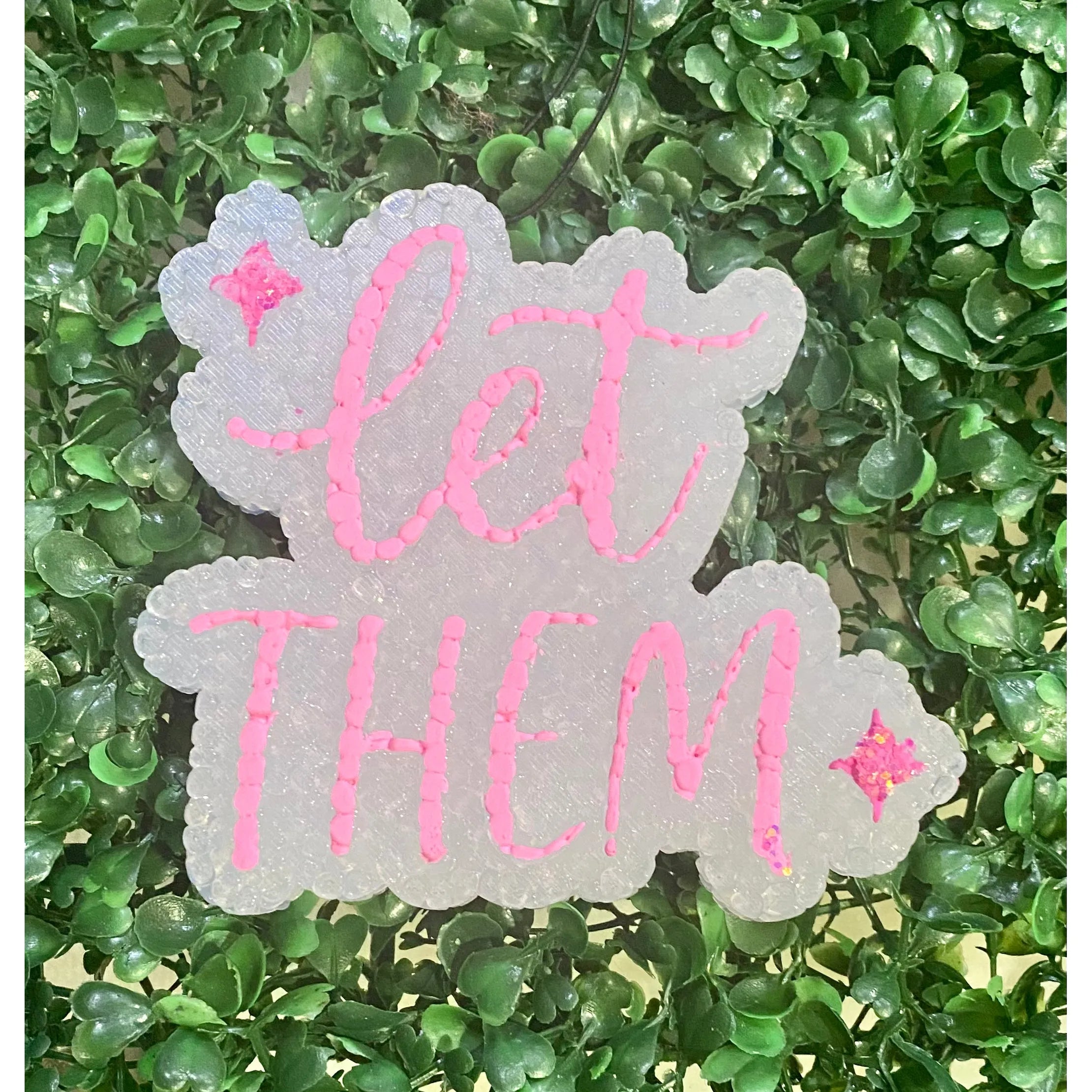 Let Them Freshie – Inspirational Car Freshener 4.5x4