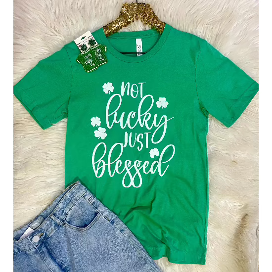 Not Lucky, Just Blessed Tee