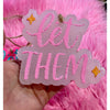 Let Them Freshie – Inspirational Car Freshener 4.5x4 Pink or Hot Pink