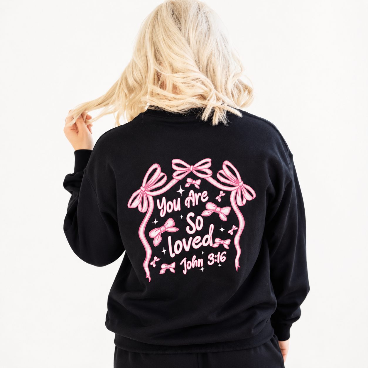 Black Bow Sweatshirt – You Are So Loved (John 3:16)