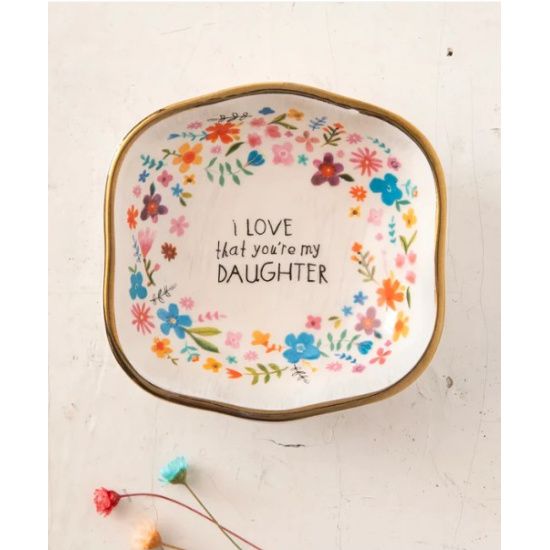 I Love That You’re My Daughter Trinket Bowl