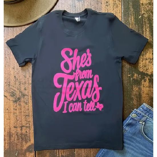 “She’s From Texas I Can Tell” Graphic Tee