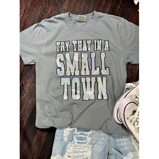 Try That in a Small Town Spangle Tee